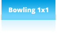 Bowling 1x1