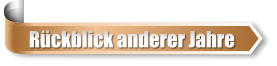 Rückblick anderer Jahre