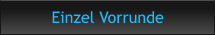 Einzel Vorrunde