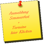 Anmeldung   Sommerfest        +     Termine   hier Klicken