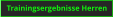 Trainingsergebnisse Herren