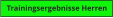 Trainingsergebnisse Herren