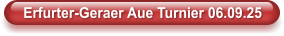 Erfurter-Geraer Aue Turnier 06.09.25