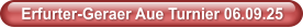 Erfurter-Geraer Aue Turnier 06.09.25