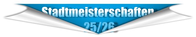 Stadtmeisterschaften                    25/26