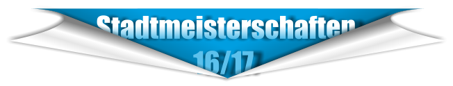 Stadtmeisterschaften                    16/17
