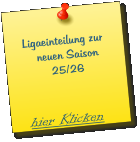 Ligaeinteilung zur       neuen Saison          25/26       hier Klicken
