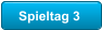 Spieltag 3