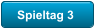Spieltag 3