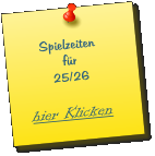 Spielzeiten                für          25/26   hier Klicken